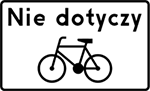 T-22 tabliczka wskazująca, że znak nie dotyczy rowerów jednośladowych